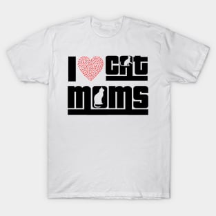 I Love Cat Moms T-Shirt